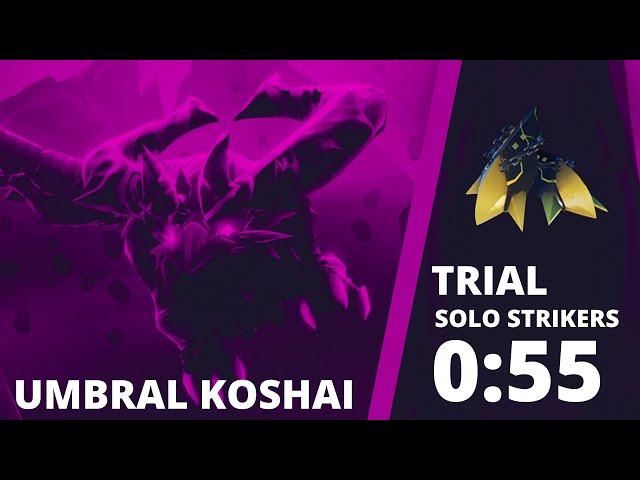 Umbral Koshai Trial 0:55s [Solo] Strikers