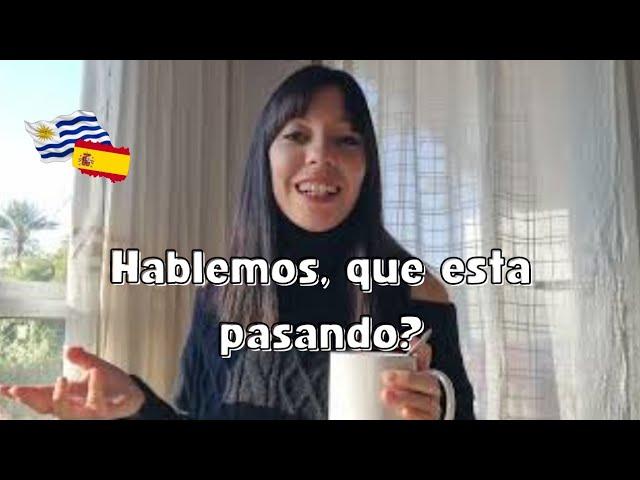 Uruguayos en España|| DEJE DE HACER VIDEOS  #uruguay #españa #spain