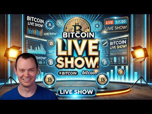 Bitcoin LIVE SHOW!