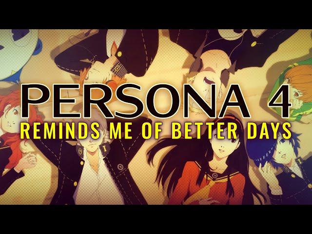 Persona 4 Reminds Me of Better Days