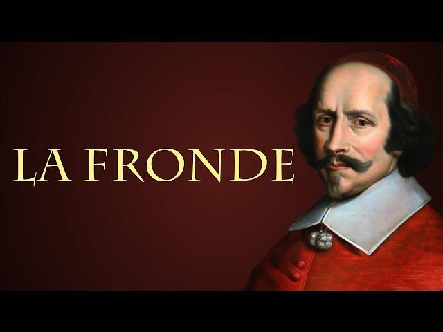 Why was French monarchy defied by the Fronde ? [Historical Issues #06]