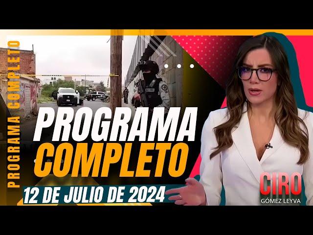 Virginia exige justicia por su hijo | Ciro Gómez Leyva | Programa Completo 12/julio/2024