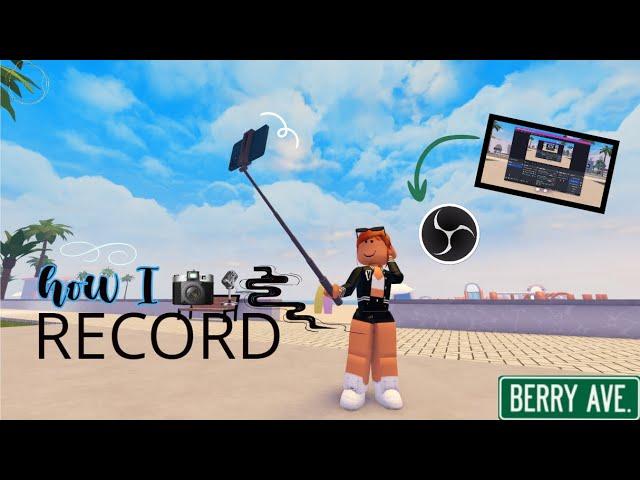 How I Record In Berry Avenue! ( Voice Over)