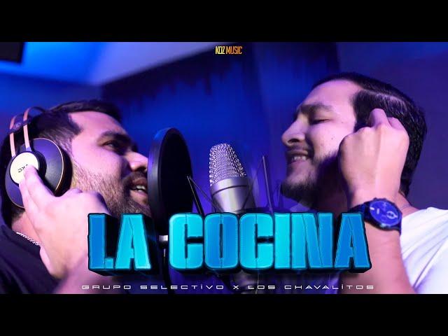 Grupo Selectivo ft. Los Chavalitos - La Cocina (Video Oficial)