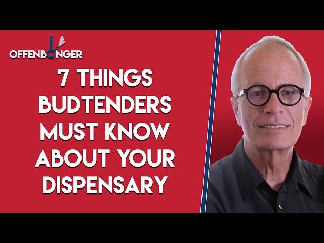 7 Things Budtenders Must Know About Your Dispensary