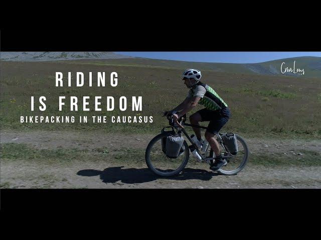 Riding is freedom - Bikepacking in the Caucasus