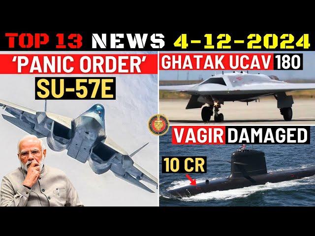 Indian Defence Updates : Su-57E Panic Order,180 Ghatak UCAV Deal,INS Vagir Damage,LDAM for Missiles