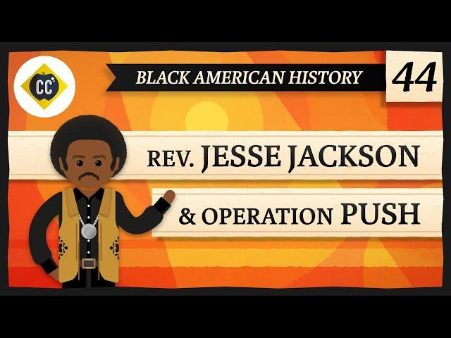 Jesse Jackson: Crash Course Black American History #44