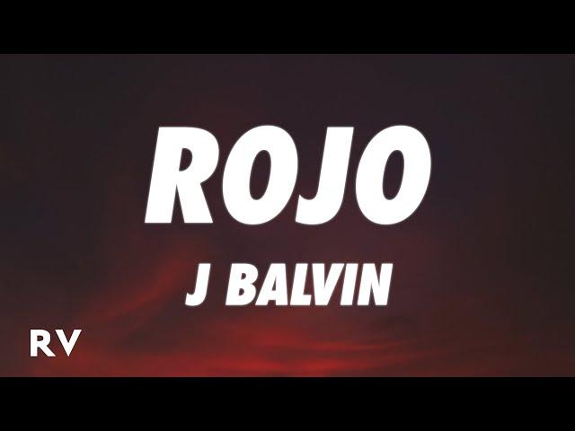 J Balvin - Rojo (Letra/Lyrics)