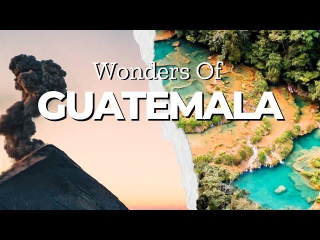 Wonders of Guatemala: Breathtaking Destinations in 4K | Ultimate Travel Guide!