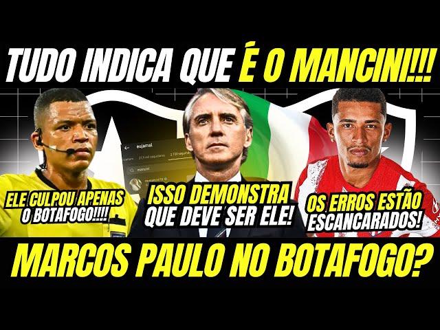 ️NOVO TÉCNICO? VEJA INDÍCIOS QUE ROBERTO MANCINI SERÁ O NOVO TREINADOR DO BOTAFOGO | MARCOS PAULO