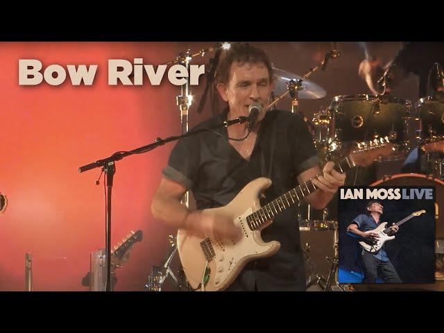 Ian Moss - Bow River (Live at The Enmore Theatre, Sydney, July 14, 2018)