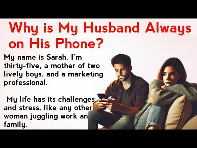 Why is My Husband Always On His Phone? | Easy English Listening  Beginner English Story 