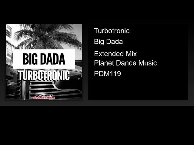 Turbotronic - Big Dada (Extended Mix)