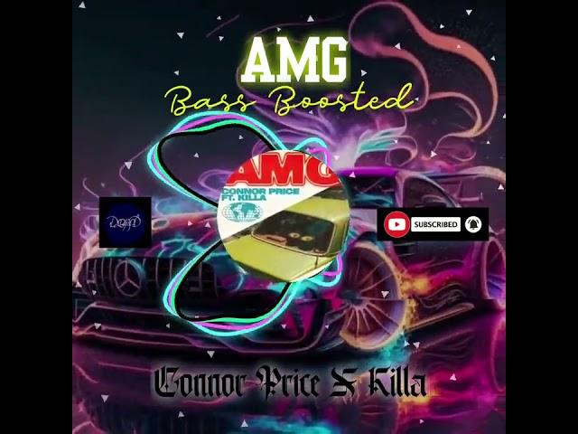 AMG (Bass Boosted) - Connor Price X Killa