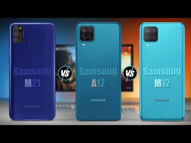 Samsung A12 vs Samsung M21 vs Samsung M12