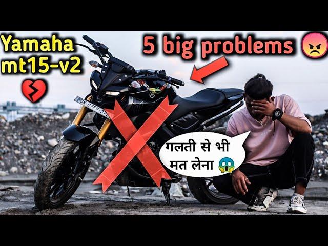 Yamaha MT 15 -v2 big problems 