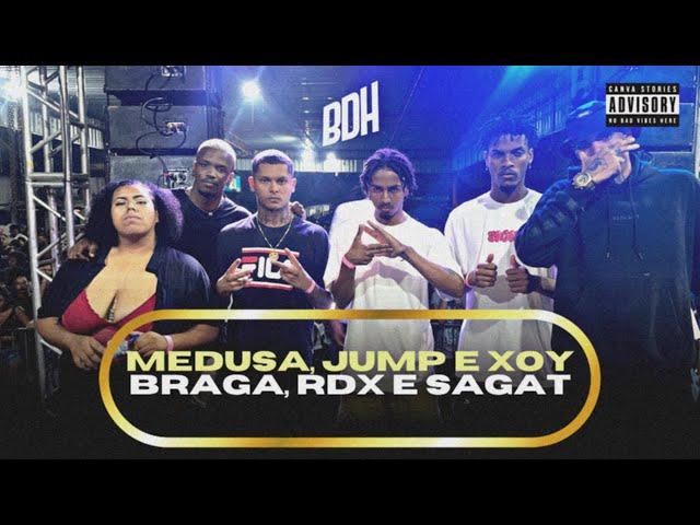 ( PRÉ FASE ) MEDUSA, JUMP E XOY X BRAGA BXD, RD.X E SAGAT - BDH6ANOS