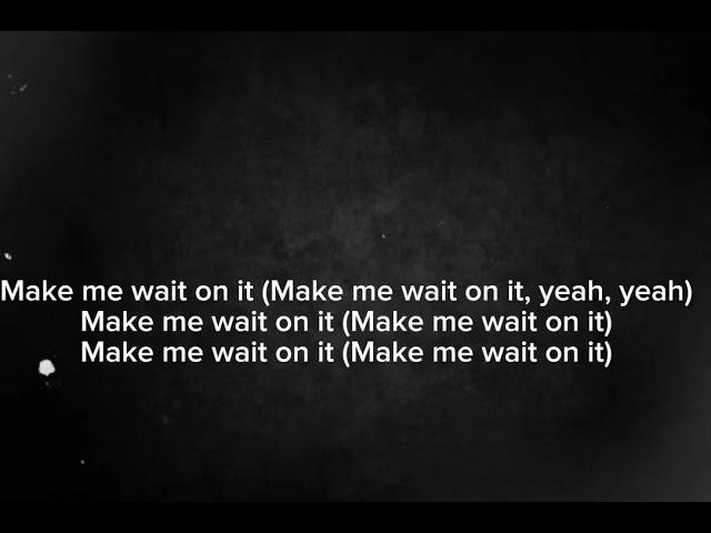 Jeremih- Wait on it (feat. Bryson Tiller & Chris Brown ) (Lyrics)