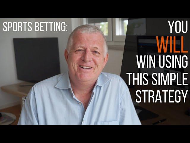 Sports Betting: You WILL Win Using This Simple Strategy (Value Betting/Advantage Betting)