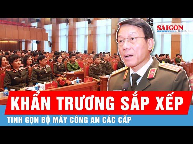 Bộ trưởng Bộ Công an: Khẩn trương sắp xếp, tinh gọn tổ chức bộ máy Công an các cấp | Thời sự