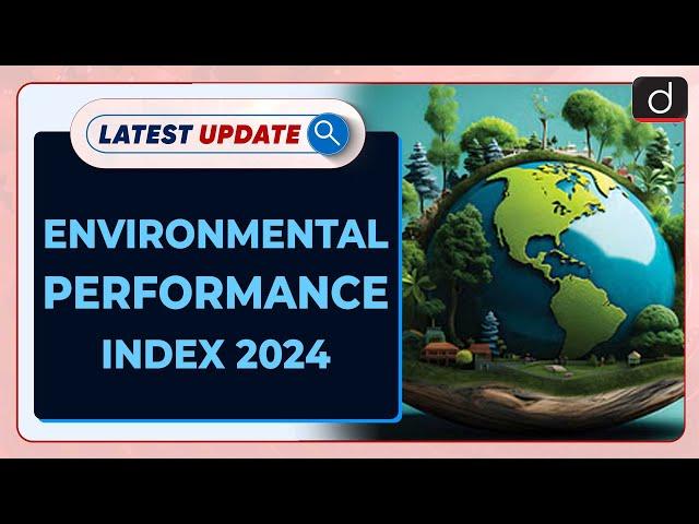 Environmental Performance Index 2024 | EPI 2024 | Latest Update | Drishti IAS English