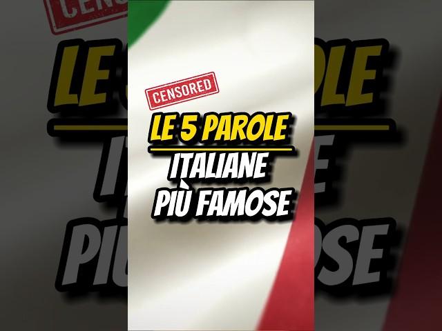 LE 5 PAROLE ITALIANE PIÙ FAMOSE