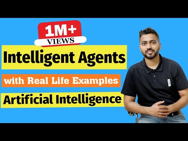 Introduction to Intelligent Agents and their types with Example in Artificial Intelligence