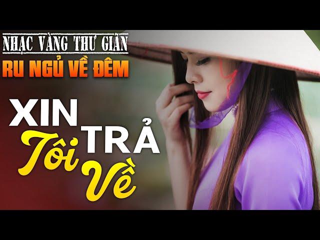 LK Nhạc Vàng Xưa, Bolero Trữ Tình THƯ GIÃN Ru Ngủ Về Đêm  Tình Ca Nhạc Vàng Bất Hủ Hay Nhất 2024