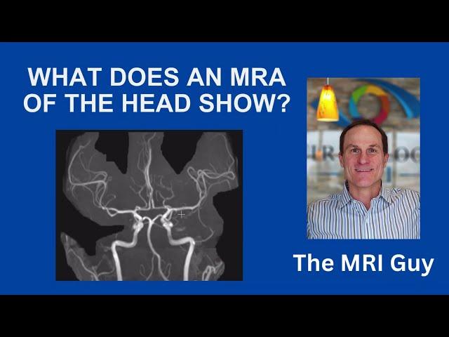 What is an MRA of the head?