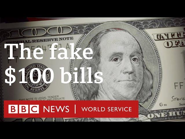 The story of the 'superdollars' that fooled the world, The Lazarus Heist - BBC World Service podcast