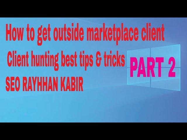 client hunting for digital marketing II free client hunting best tips & tricks II SEO RAYHHAN KABIR