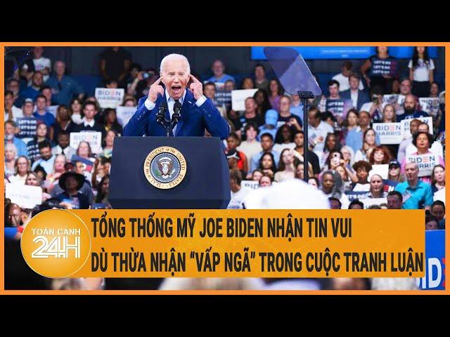 Tổng thống Mỹ Joe Biden nhận tin vui dù thừa nhận ”vấp ngã” trong cuộc tranh luận với ông Trump