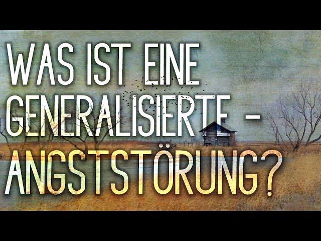 Generalisierte Angststörung - Was ist eine Generalisierte Angststörung? Symptome, Therapie, Ursachen