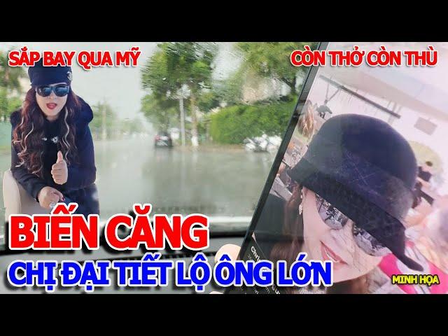 GAY CẤN RỒI - CHỊ ĐẠI ĐẢO SÍP PHANH PHUI THÊM 1 "ÔNG LỚN" & SẮP CHÍNH THỨC QUA MỸ - CÒN THỞ CÒN THÙ