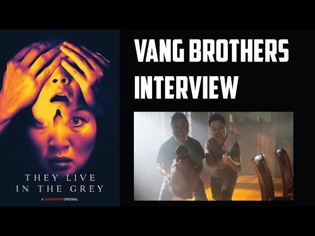 The Vang Brothers Interview - They Live in the Grey (Shudder)