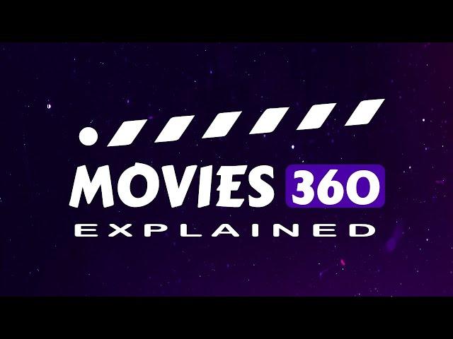 Welcome to Movies360 Explained