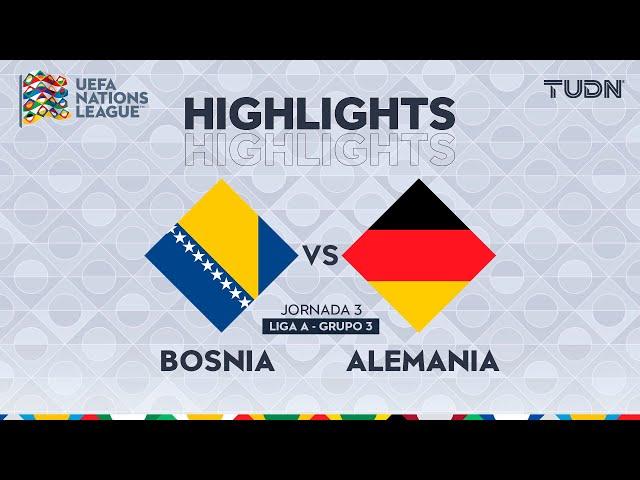 HIGHLIGHTS - Bosnia vs Alemania | UEFA Nations League 2024 | TUDN