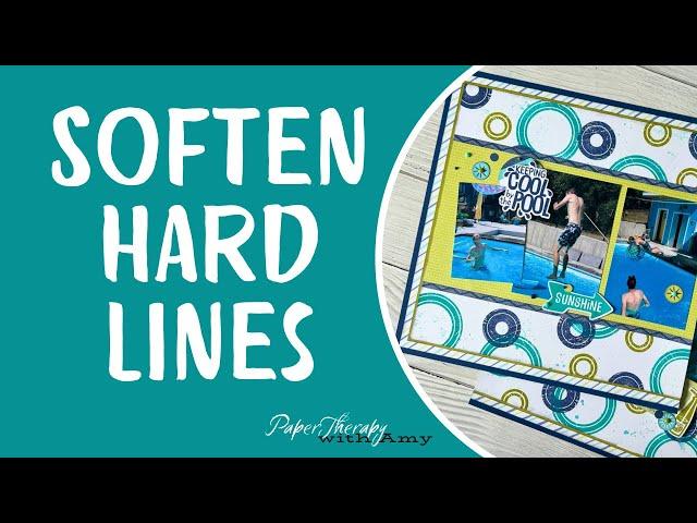 How to Soften Hard Lines in Your Layout