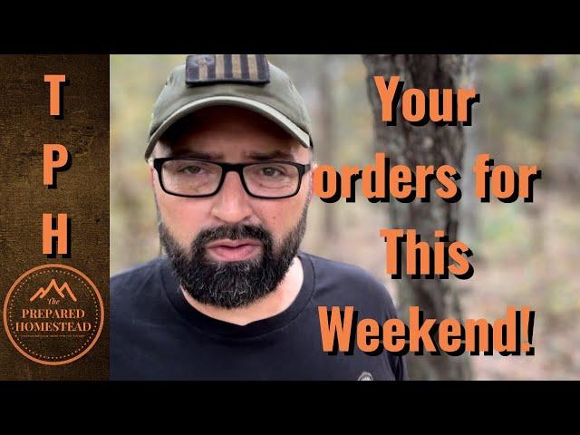 Your Orders for This Weekend!