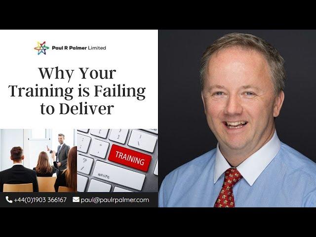 Why Your Training is Failing to Deliver