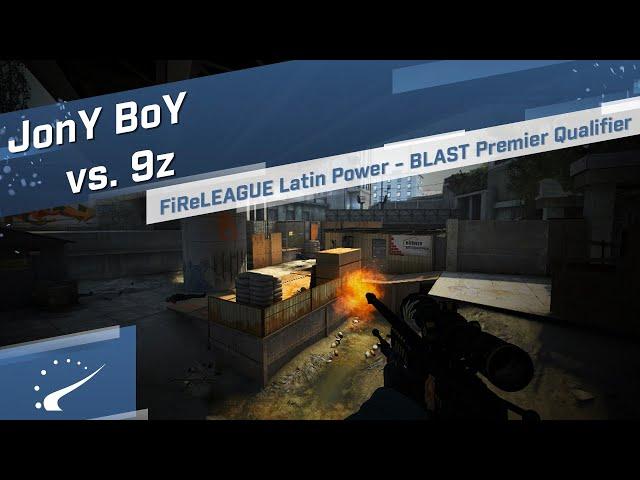 JonY BoY vs. 9z - FiReLEAGUE Latin Power - BLAST Premier Qualifier