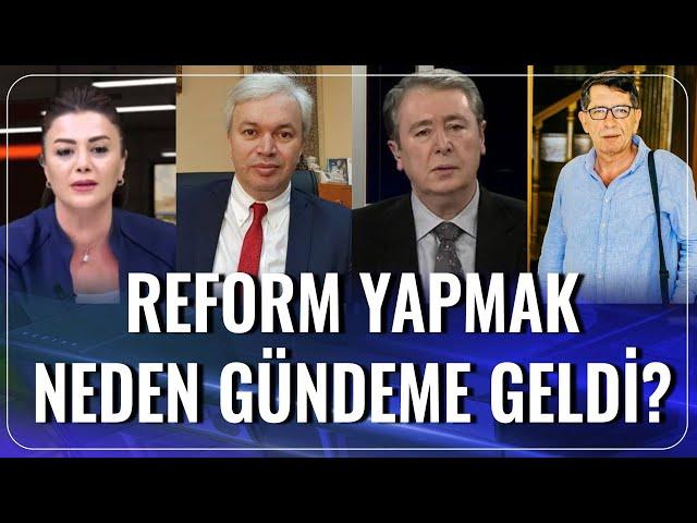 Reform Yapmak Neden Gündeme Geldi? | Siyaset Gündemi | 17.11.2020