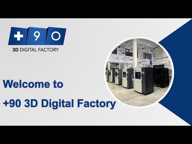 +90 3D DIGITAL FACTORY