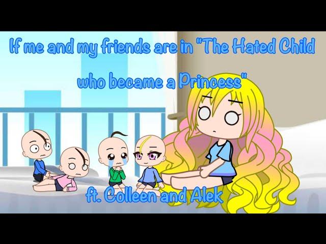 If we are in "The Hated Child who became a Princess" | (read description) | #starryandfriends