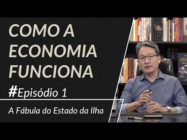 Entenda como a Economia funciona de forma simples - A Fábula do Estado da Ilha - 1ª Temporada