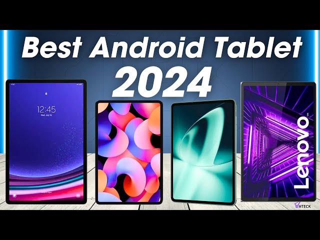 Best Android Tablets 2024 -You Need To Buy!