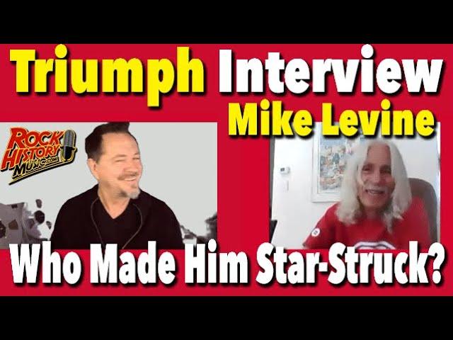 Who Made Triumph's Mike Levine Starstruck? - Interview