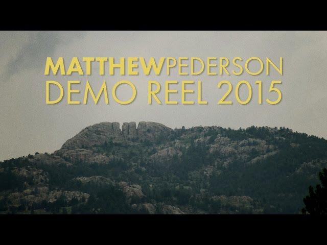 Matthew Pederson - Film Reel 2015