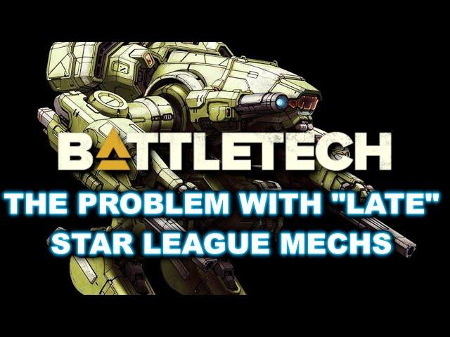 BATTLETECH: The Problem With Late Star League Mechs